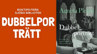 Boktips: Dubbelporträtt av Agneta Pleijel