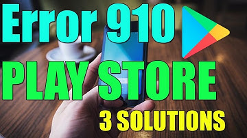 Fix Error Code 910 on PLAY STORE I 3 SOLUTIONS 2023