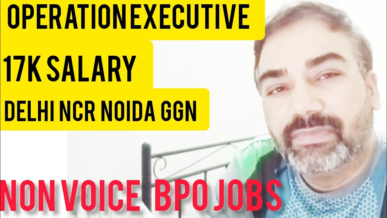 Operations Executive Non Voice Bpo Jobs Delhi Ncr 17k Salary YouTube operations-executive-non-voice-bpo-jobs-delhi-ncr-17k-salary-youtube