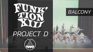 Project D | Funk'tion XIII Fall 2022 [Balcony View]
