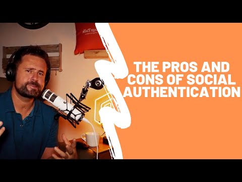 The Pros And Cons Of Social Authentication
