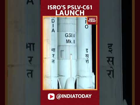ISRO S 101st Mission ISRO S PSLV C61 Launch Isro Pslvc61 Eos09 Indiatoday Isromissions News 