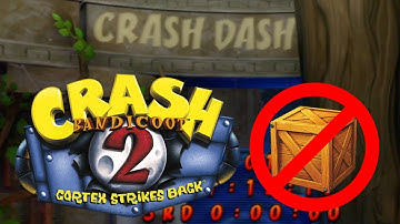 Crash Bandicoot 2 (N. Sane Trilogy) - No Box Breaking Challenge - Level 5: Crash Dash
