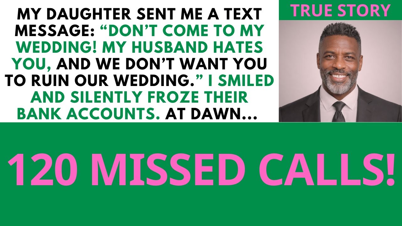 My Daughter Texted Skip My Wedding! Hubby Hates You. I Froze Their Funds - They Begged at Dawn!