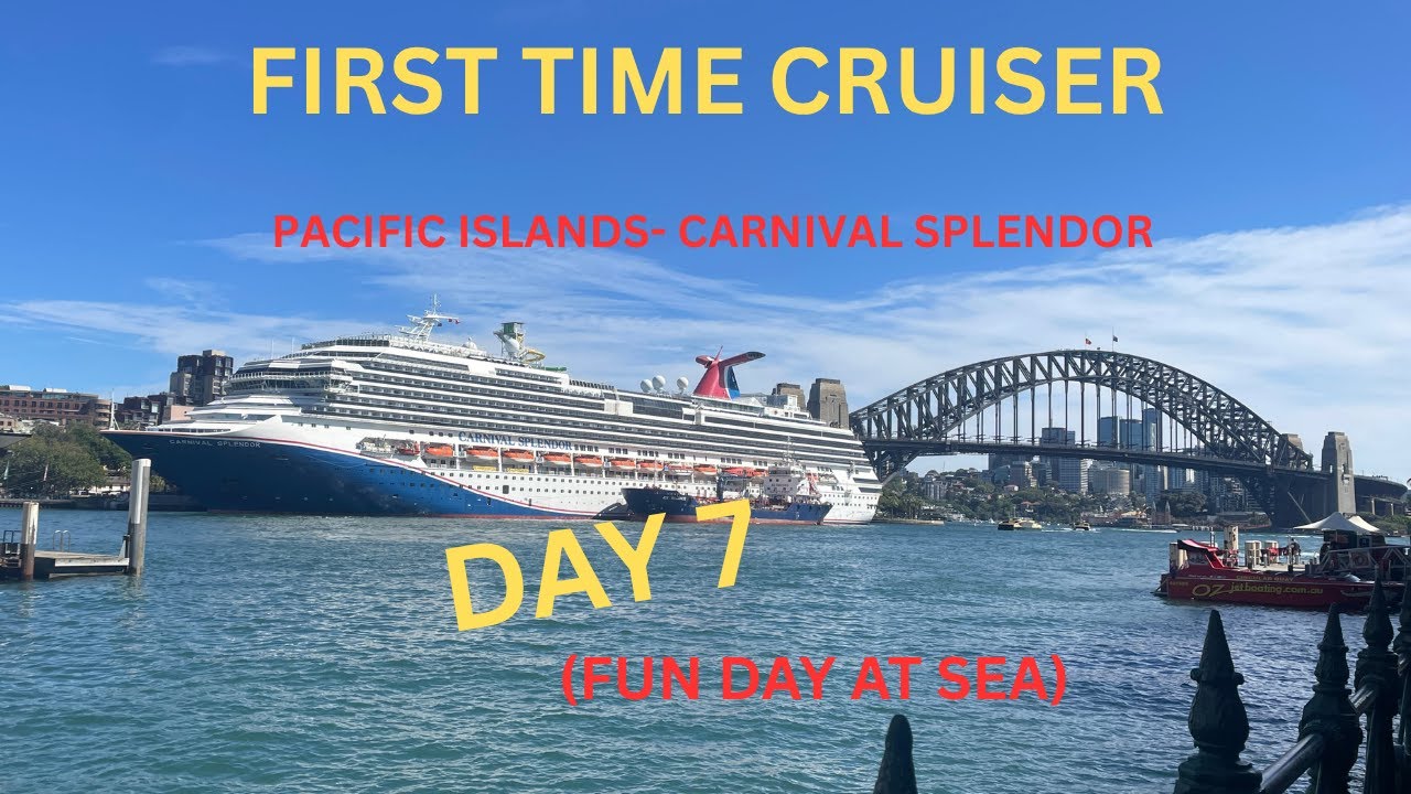 FIRST TIME CRUISER | DAY 7- FUN DAY AT SEA | PACIFIC ISLANDS | CARNIVAL SPLENDOR | CRUISE SERIES