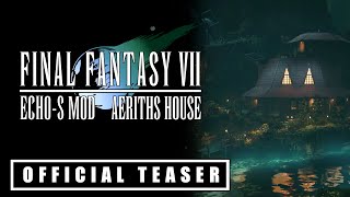 Final Fantasy 7 - Echo-S Official Aeriths House Teaser