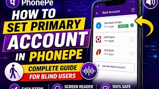 How to Set Primary Account in PhonePe | Complete Guide for Blind Users