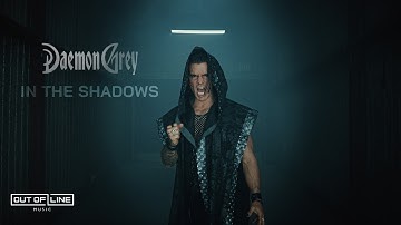 Daemon Grey - In The Shadows (Official Music Video)