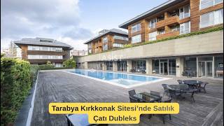 Tarabya Kırkkonak Sitesi  Satılık 4 Odalı Çatı Dubleks Daire