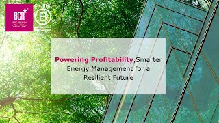 BCR Webinar - 18/07/2025 : Powering Profitability  Smarter Energy Management for a Resilient Future
