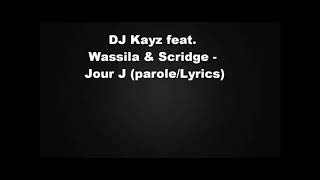 Dj kayz ft.wassila & scridge - Jour J