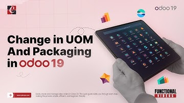 Change in UOM and Packagings in Odoo 19 | Odoo 19 Tips | Odoo 19 Functional Tutorials