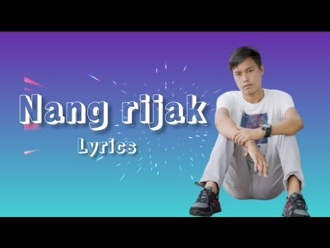 Nang rijak  lyrics by  sonjit ronghang  karbi song