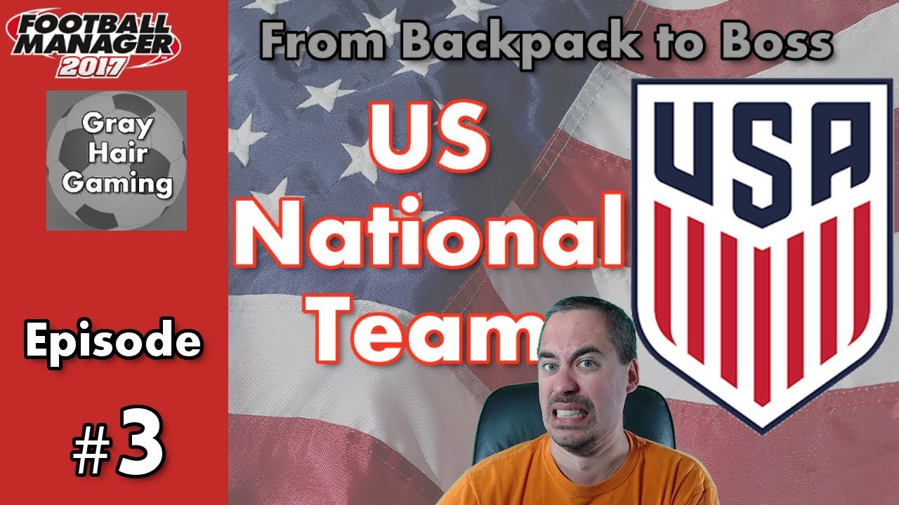 Let's Play FM17 - US National Team Manager - World Cup Draw! - Ep 3 - Football Manager 2017