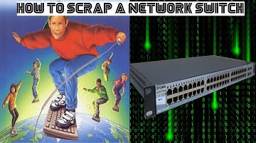 how to scrap a network switch?