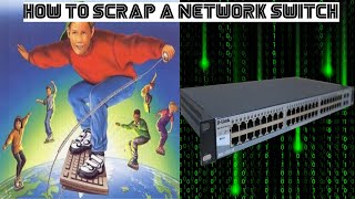 how to scrap a network switch?