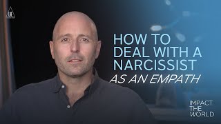 How to Deal with a Narcissist as an Empath  Impact the World