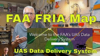 FAA FRIA Map (UAS Data Delivery System)