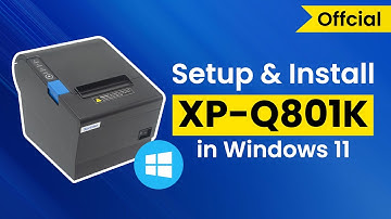 [[Official] How to Setup & Install XP-Q801K POS Printer In Window 11 System | Xprinter Tutorial