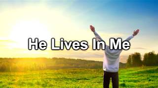 He Lives In Me