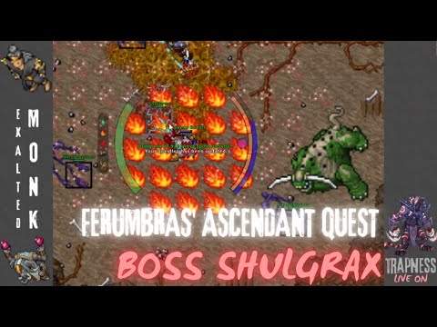 TIBIA MONK 600 - FERUMBRAS' ASCENDANT QUEST  - BOSS SHULGRAX