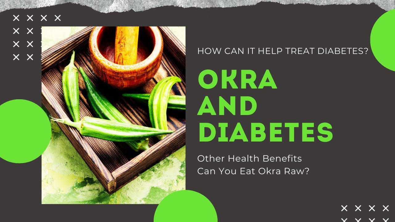 Okra and Diabetes YouTube