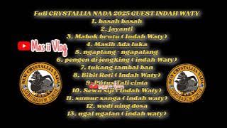 Full album Basah basah - Ugal ugalan ‼️NEW CRYSTALLIA NADA 2025 ‼️GUEST INDAH WATY