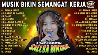 MUSIK BIKIN SEMANGAT KERJA❗ TAMAN JURUG - SALLSA BINTAN x 3 PEMUDA BERBAHAYA FULL ALBUM HITS