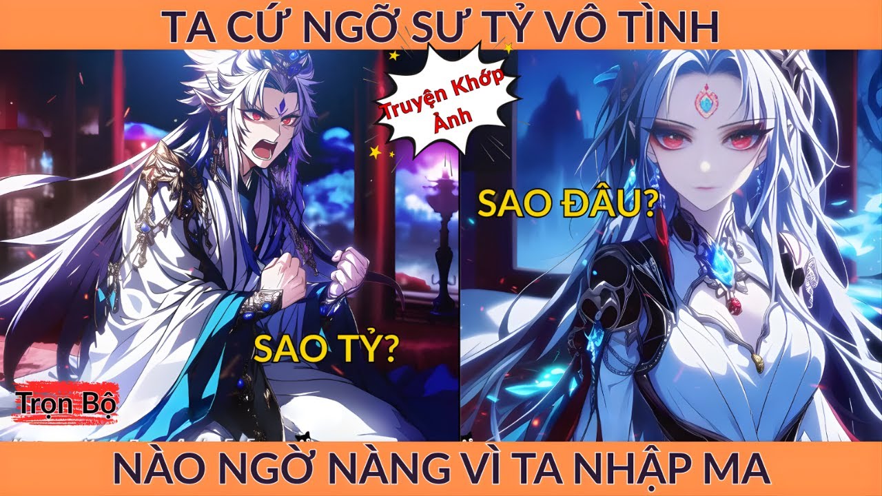 Full Tiên Hiệp: Ta Cứ Ngỡ Sư Tỷ Vô Tình, Nào Ngờ Nàng Vì Ta Nhập Ma