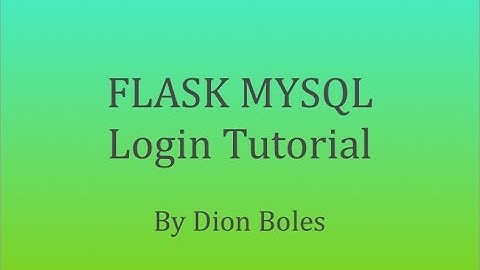 Simple Flask MYSQL Login Tutorial