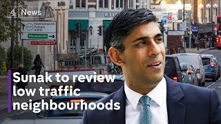 Rishi Sunak orders review of low traffic neighbourhoods