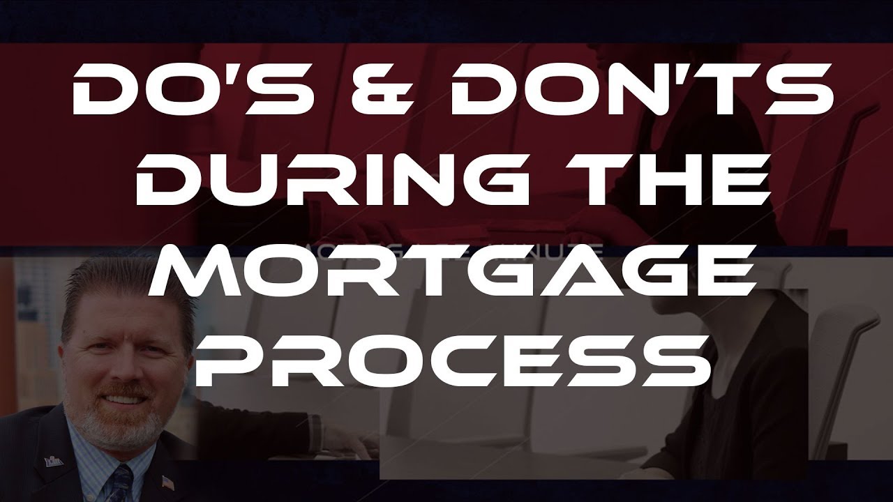 Do's and Don'ts During the Home Financing Process
