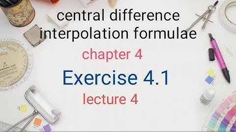 Numerical analysis Ex 4.1 ( lecture 4 ) Ba/ Bsc 5th sem