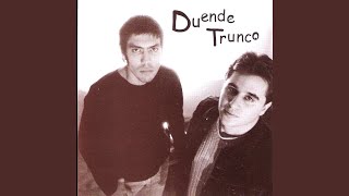 Video thumbnail of "Duende Trunco - Solo y Sin Querer"