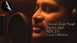 Chunar | Arijit Singh | Sachin-Jigar | Disney's ABCD2 | Cover | Abhinav chords