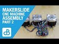 Makerslidecoza assemblage de machine cnc partie 2