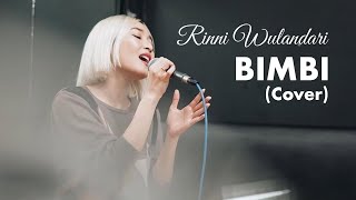 Rinni Wulandari - Bimbi COVER (Originally by Titiek Puspa)