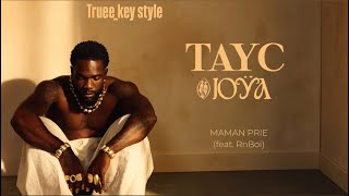 Tayc - MAMAN PRIE (feat. RnBoi) (truee_key style)