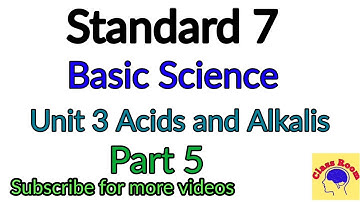 Standard 7 Basic Science Unit 3 Acids and Alkalis part 5