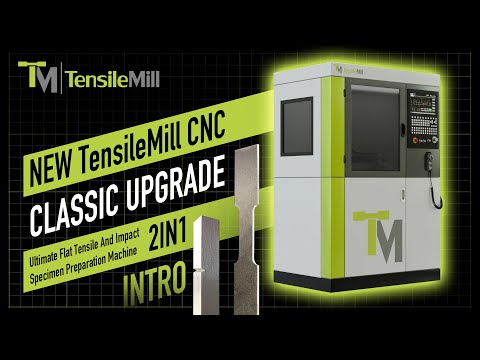 TensileMill CNC Classic Upgrade – Flat Tensile & Impact Specimen Preparation Machine | Intro
