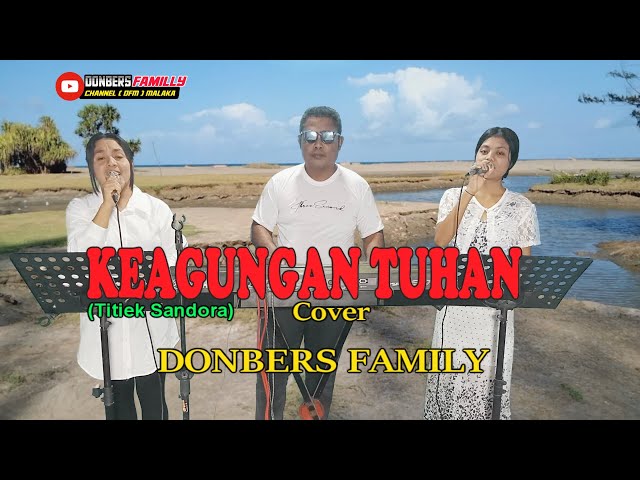 KEAGUNGAN TUHAN-(Titiek Sandora)-Cover _ By- DONBERS FAMILY Channel  (DFC) Malaka class=