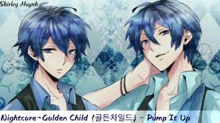 【Nightcore】~Golden Child (골든차일드) - Pump It Up