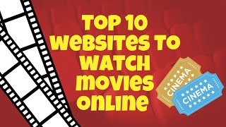 Top 10 Websites To Watch Movies Online
