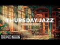 Thursday jazz instrumental music for study  relaxing jazz music at cozy coffee shop ambience