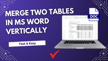 How to Merge Two Tables in Word Vertically Without Losing Formatting