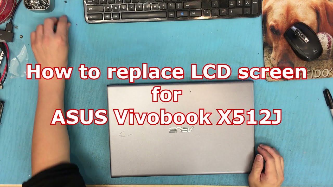 How to replace LCD Screen for ASUS Vivobook X512J YouTube