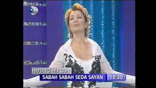 Sabah Sabah Seda Sayan - Kanal D Fragmanı 2002