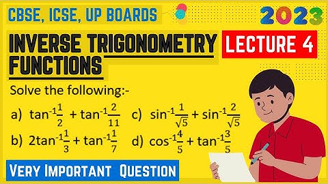 Inverse trigonometric functions | lecture 4 | inverse trigonometric functions class 12|#trigonometry