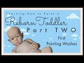 Painting a Reborn Baby Toddler ~ Part Two ~ First Wash