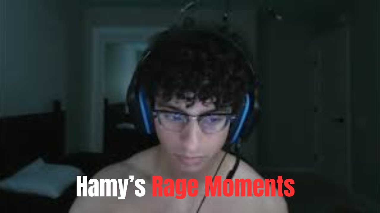 HAMY'S RAGE MOMENTS